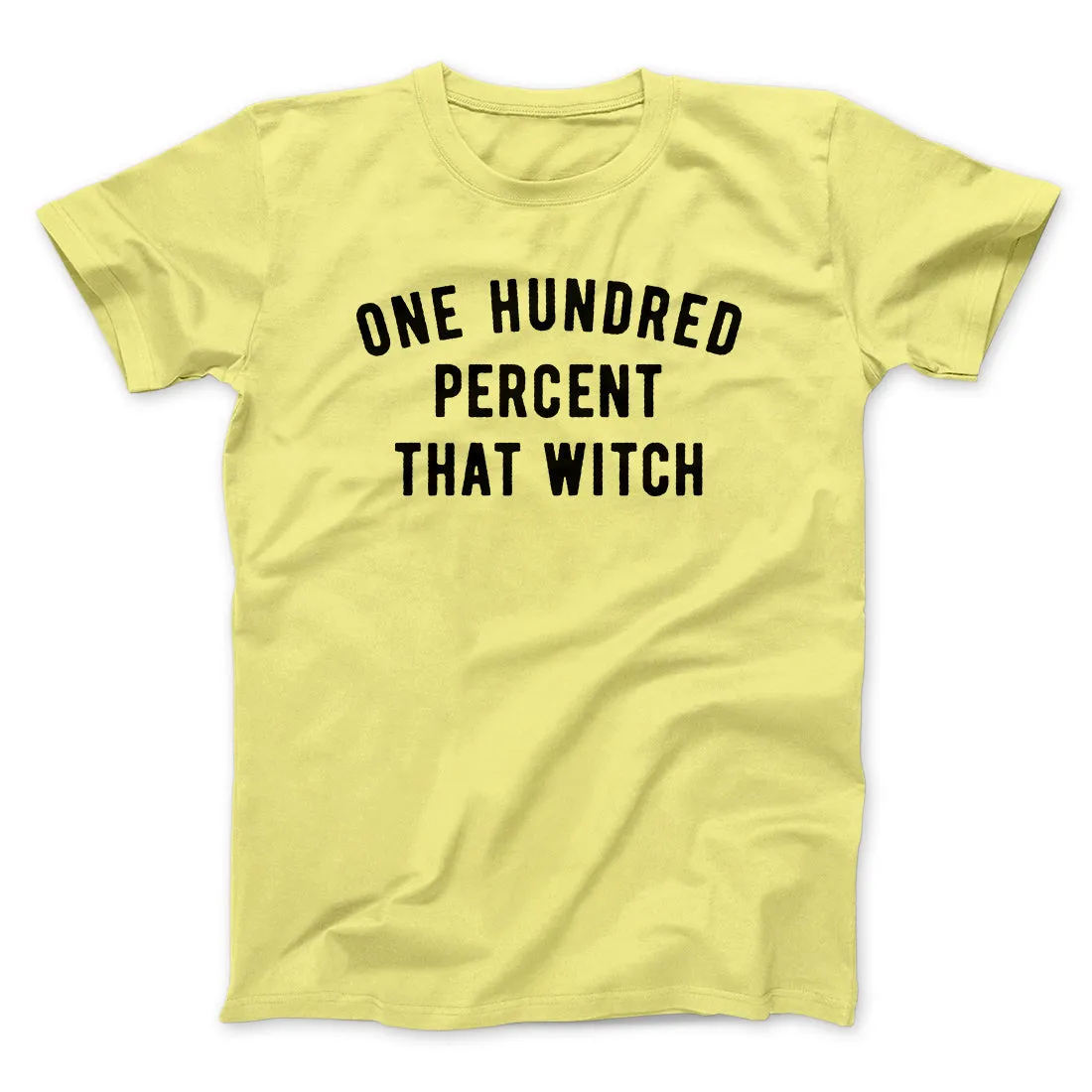 100% That Witch Men/Unisex T-Shirt