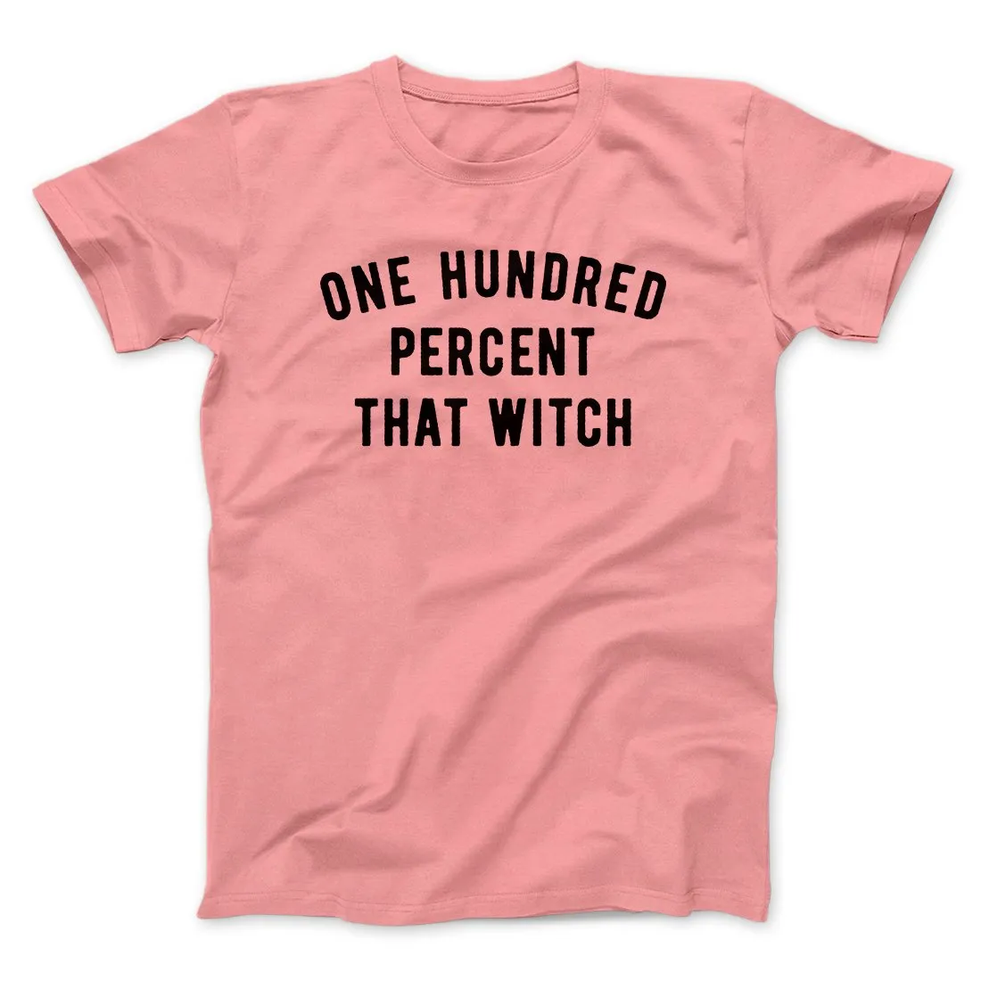 100% That Witch Men/Unisex T-Shirt