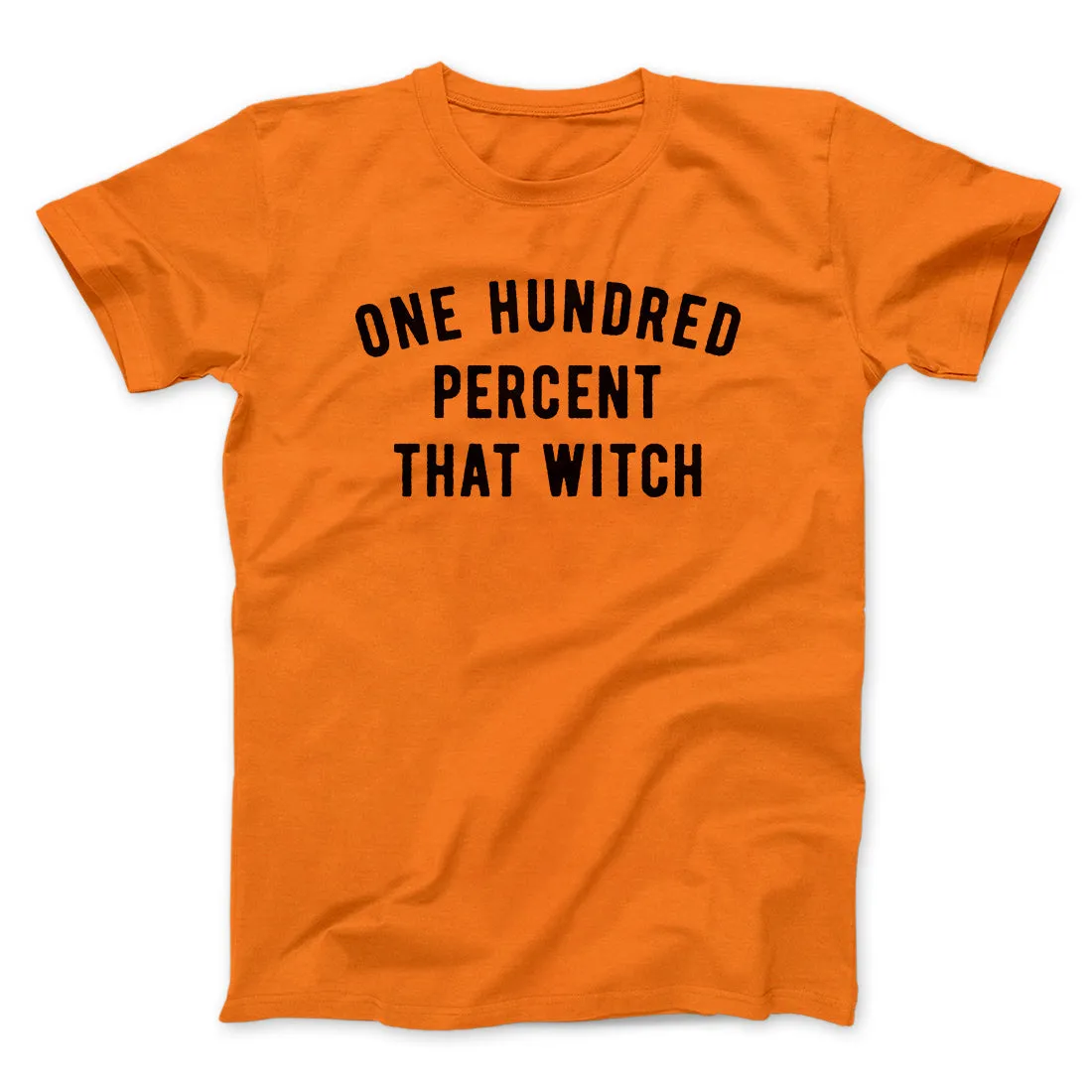 100% That Witch Men/Unisex T-Shirt