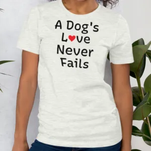 A Dog's Love Never Fails T-Shirts - Light