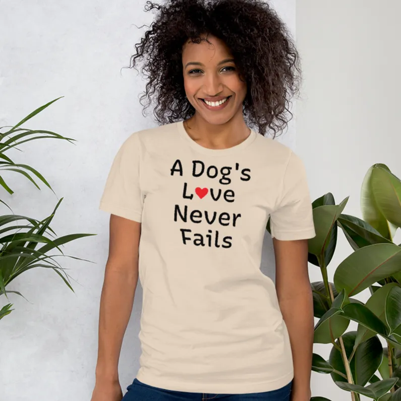 A Dog's Love Never Fails T-Shirts - Light