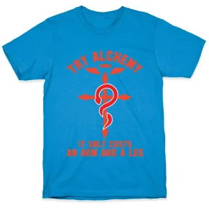 Alchemy It Only Costs an Arm and a Leg T-Shirt
