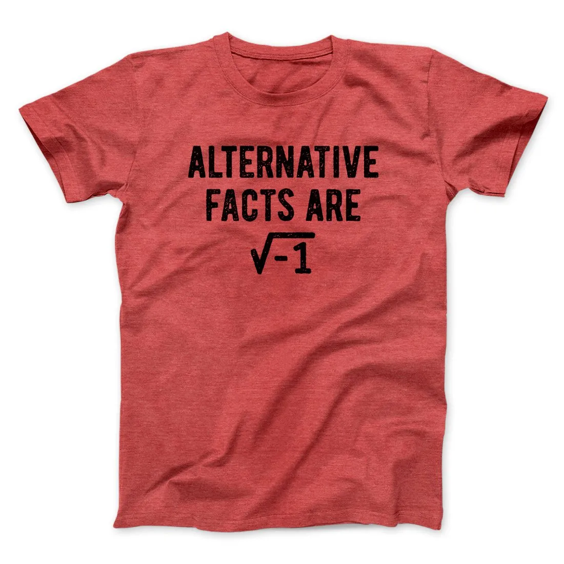 Alternative Facts Are Irrational Men/Unisex T-Shirt