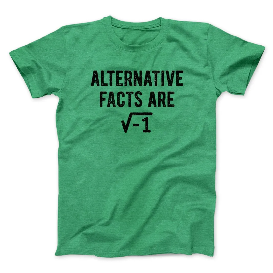 Alternative Facts Are Irrational Men/Unisex T-Shirt