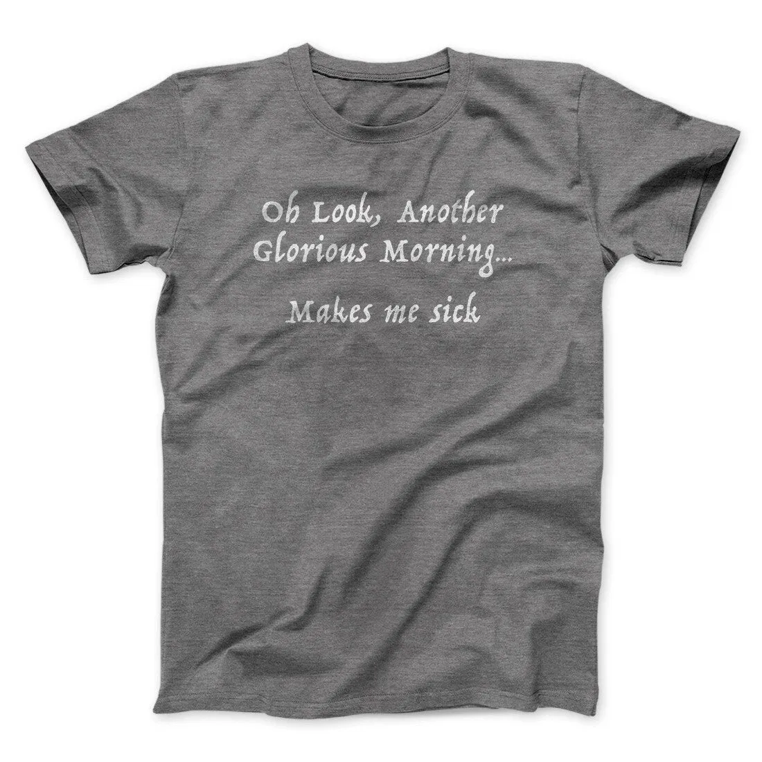 Another Glorious Morning Funny Movie Men/Unisex T-Shirt