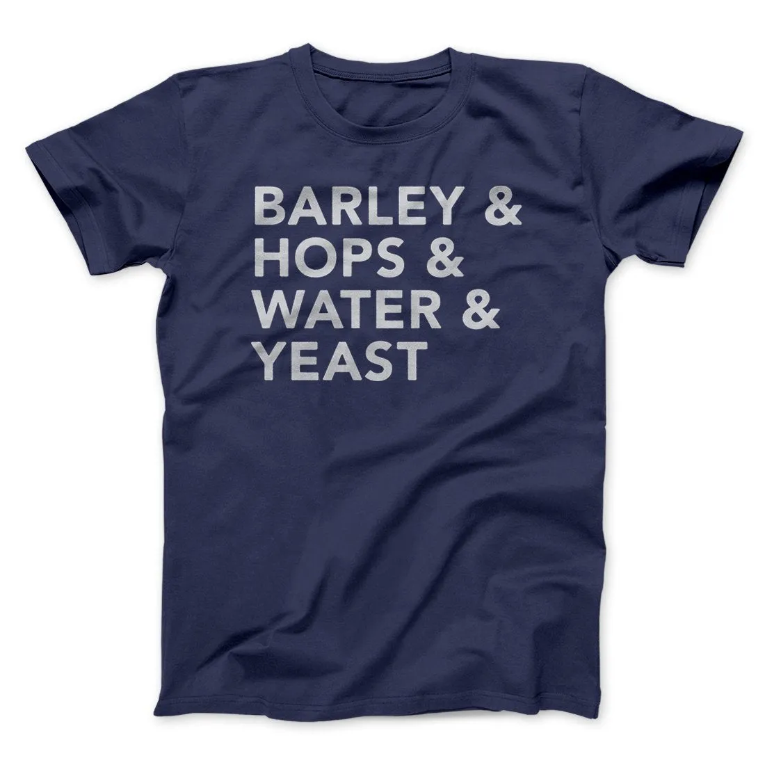 Barley & Hops & Water & Yeast Men/Unisex T-Shirt