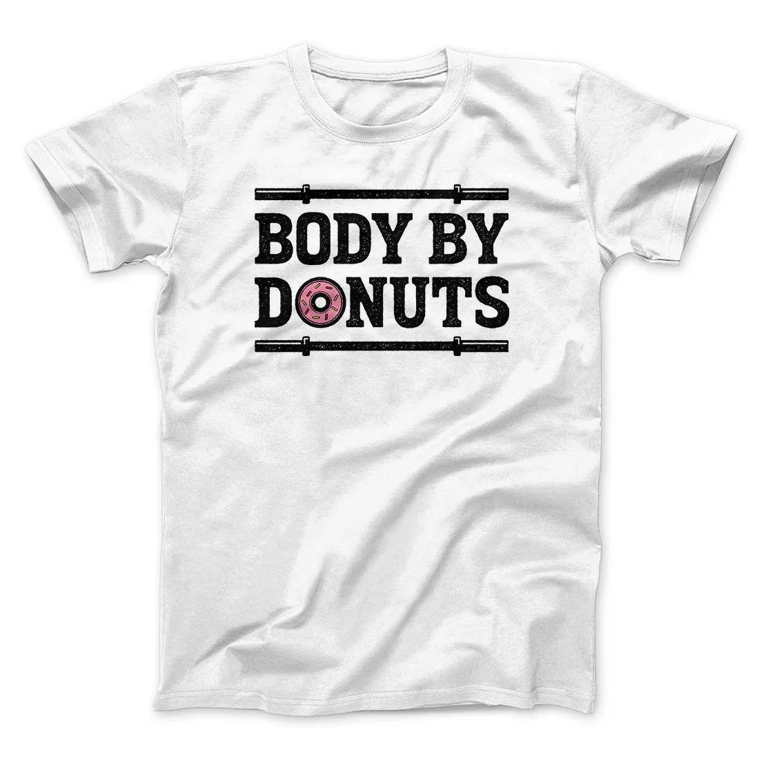 Body By Donuts Men/Unisex T-Shirt