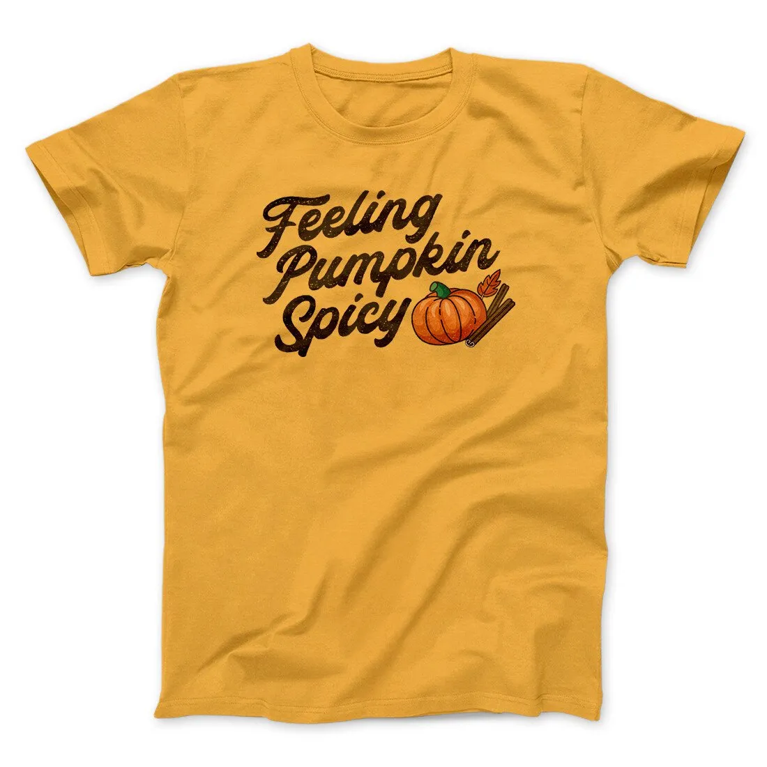 Feeling Pumpkin Spicy Funny Thanksgiving Men/Unisex T-Shirt