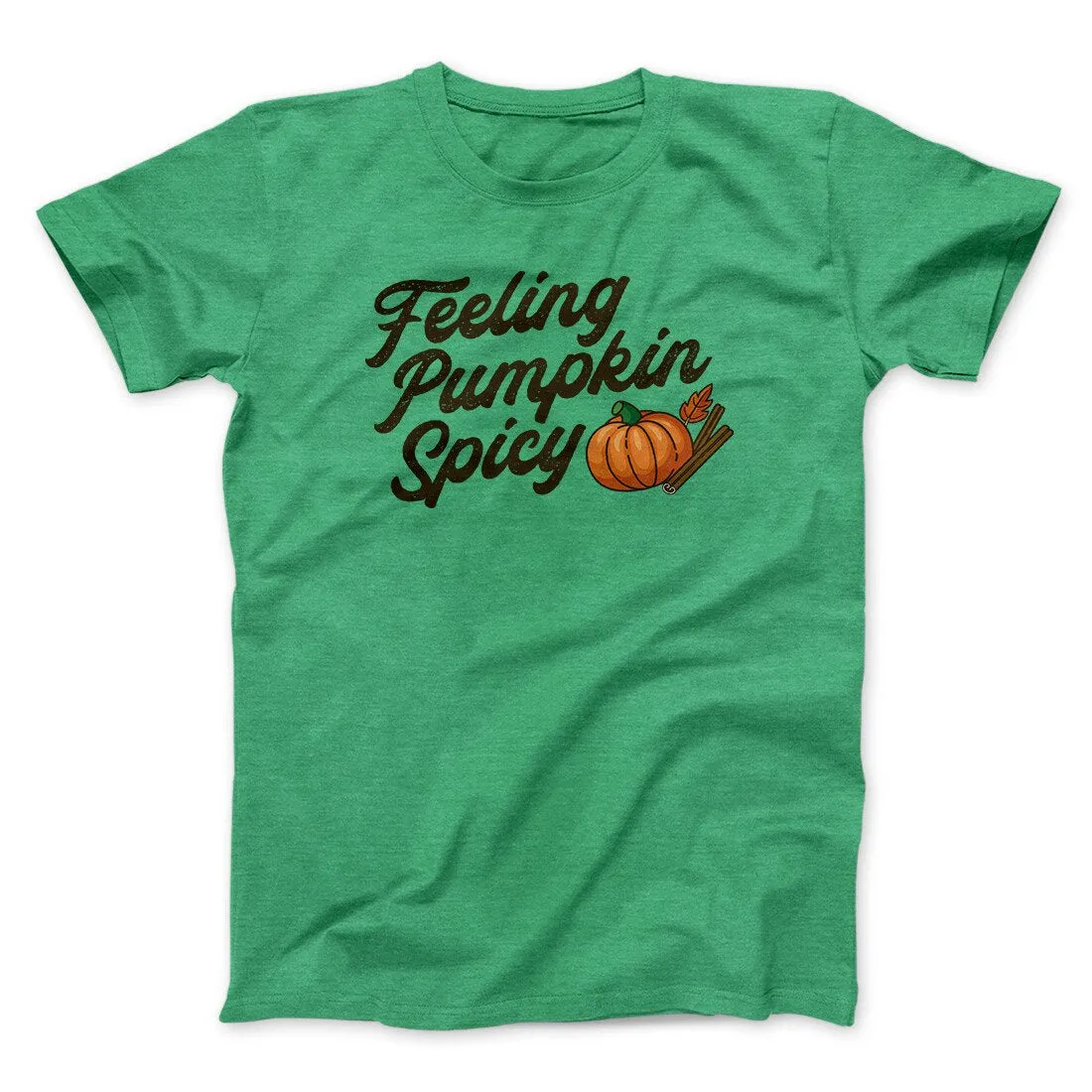 Feeling Pumpkin Spicy Funny Thanksgiving Men/Unisex T-Shirt