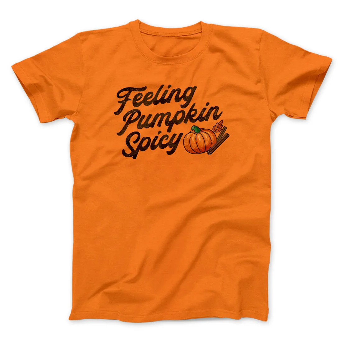 Feeling Pumpkin Spicy Funny Thanksgiving Men/Unisex T-Shirt