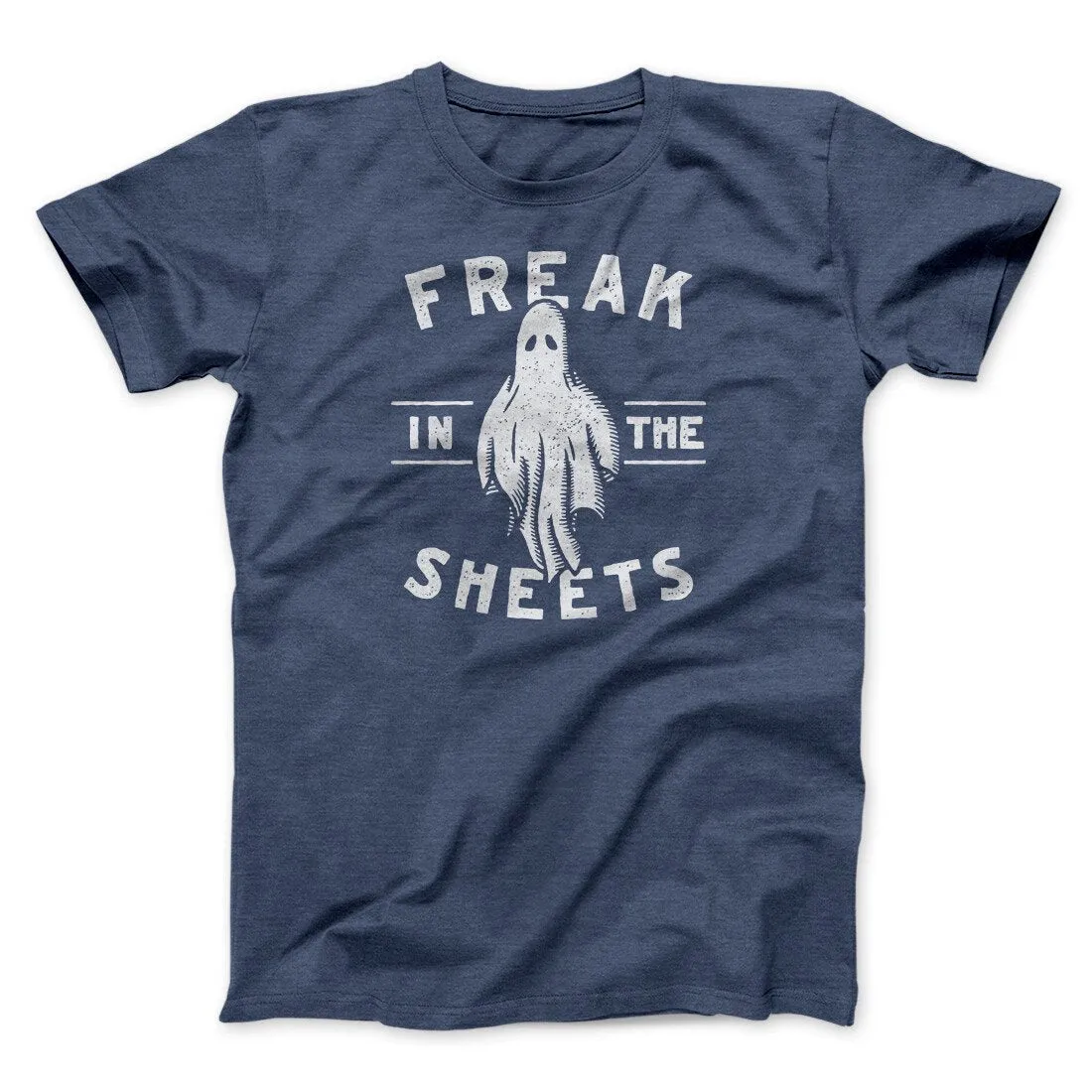 Freak In The Sheets Men/Unisex T-Shirt