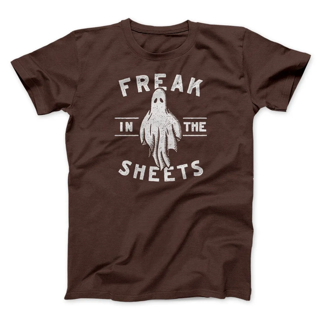 Freak In The Sheets Men/Unisex T-Shirt
