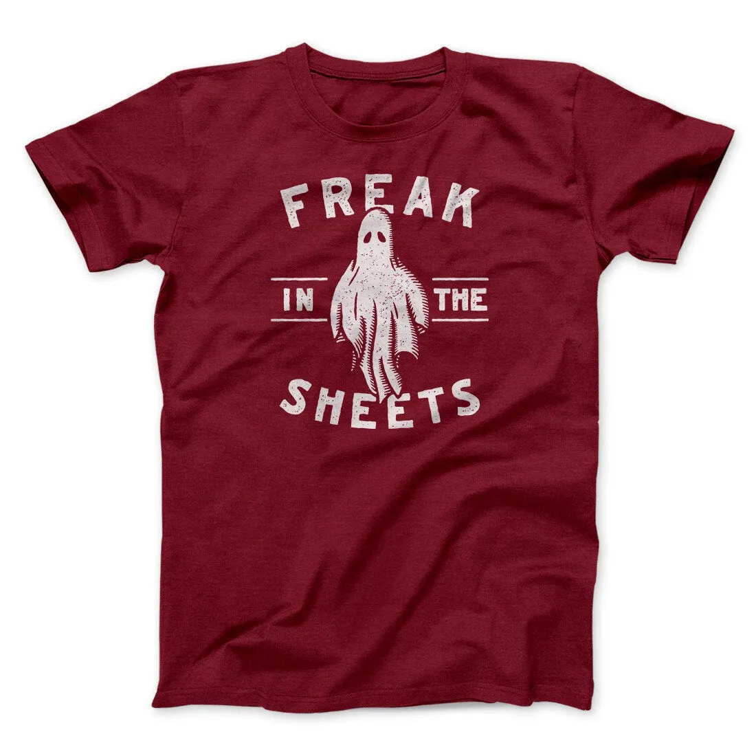 Freak In The Sheets Men/Unisex T-Shirt