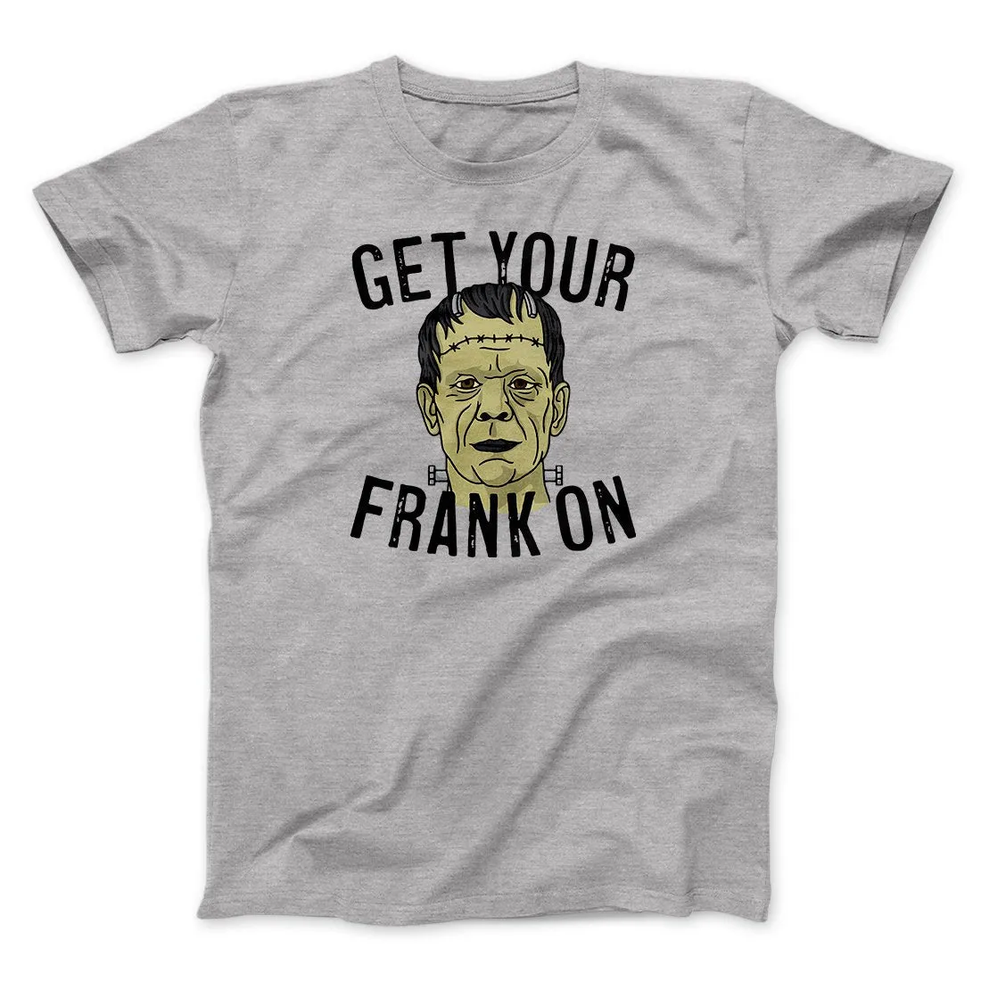 Get Your Frank On Men/Unisex T-Shirt