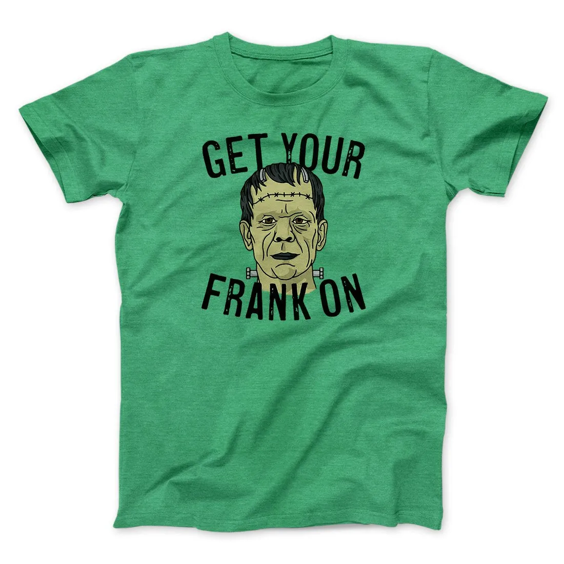 Get Your Frank On Men/Unisex T-Shirt