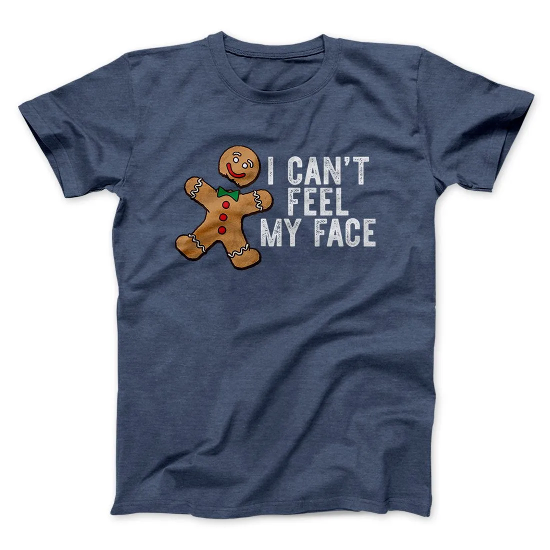 I Can't Feel My Face Men/Unisex T-Shirt
