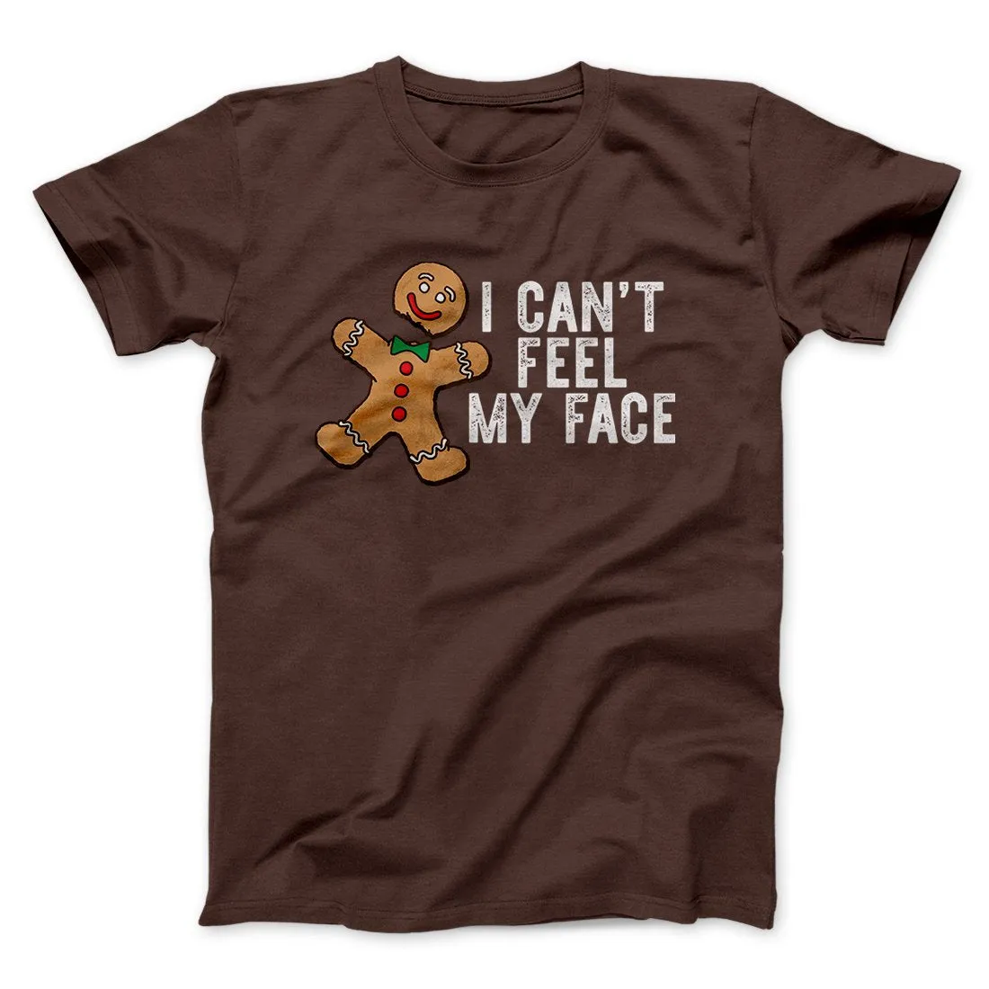 I Can't Feel My Face Men/Unisex T-Shirt
