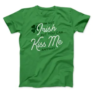 I'm Not Irish Men/Unisex T-Shirt
