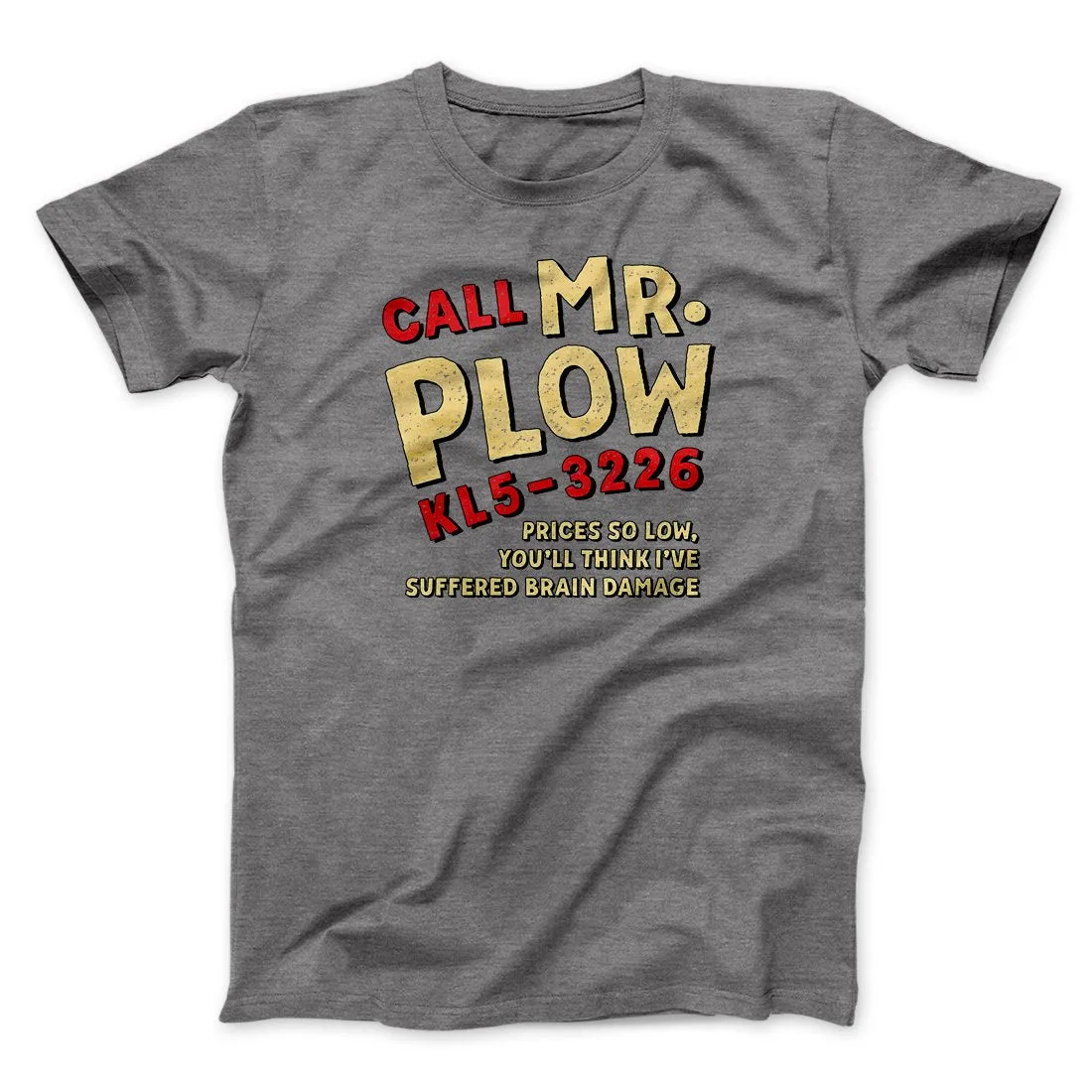 Mr. Plow Men/Unisex T-Shirt