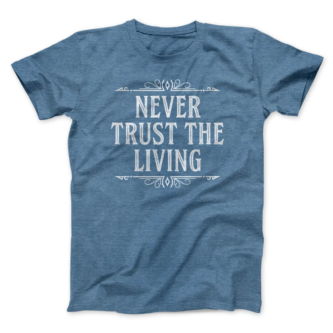 Never Trust The Living Funny Movie Men/Unisex T-Shirt