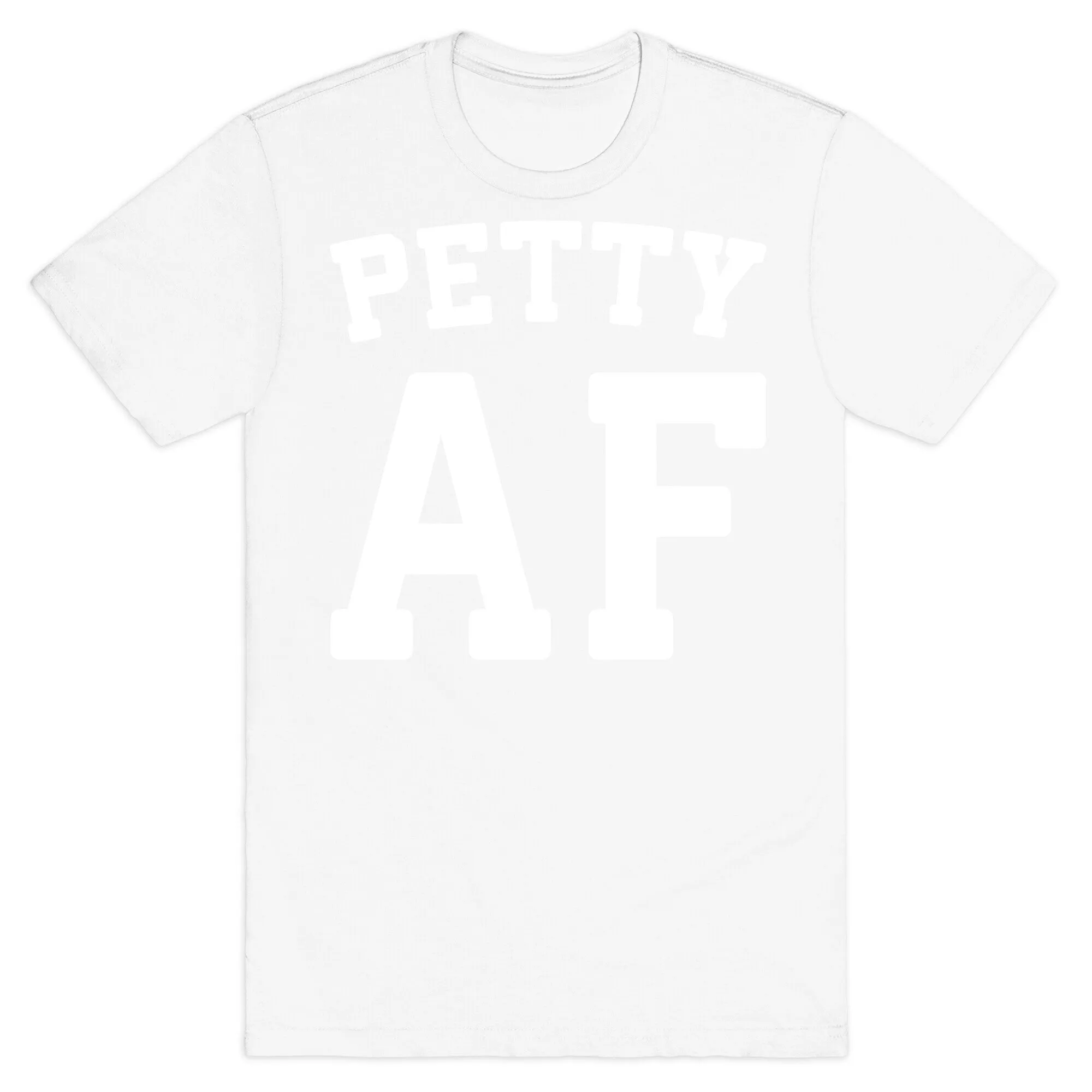 Petty Af White Print T-Shirt