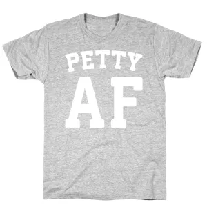 Petty Af White Print T-Shirt