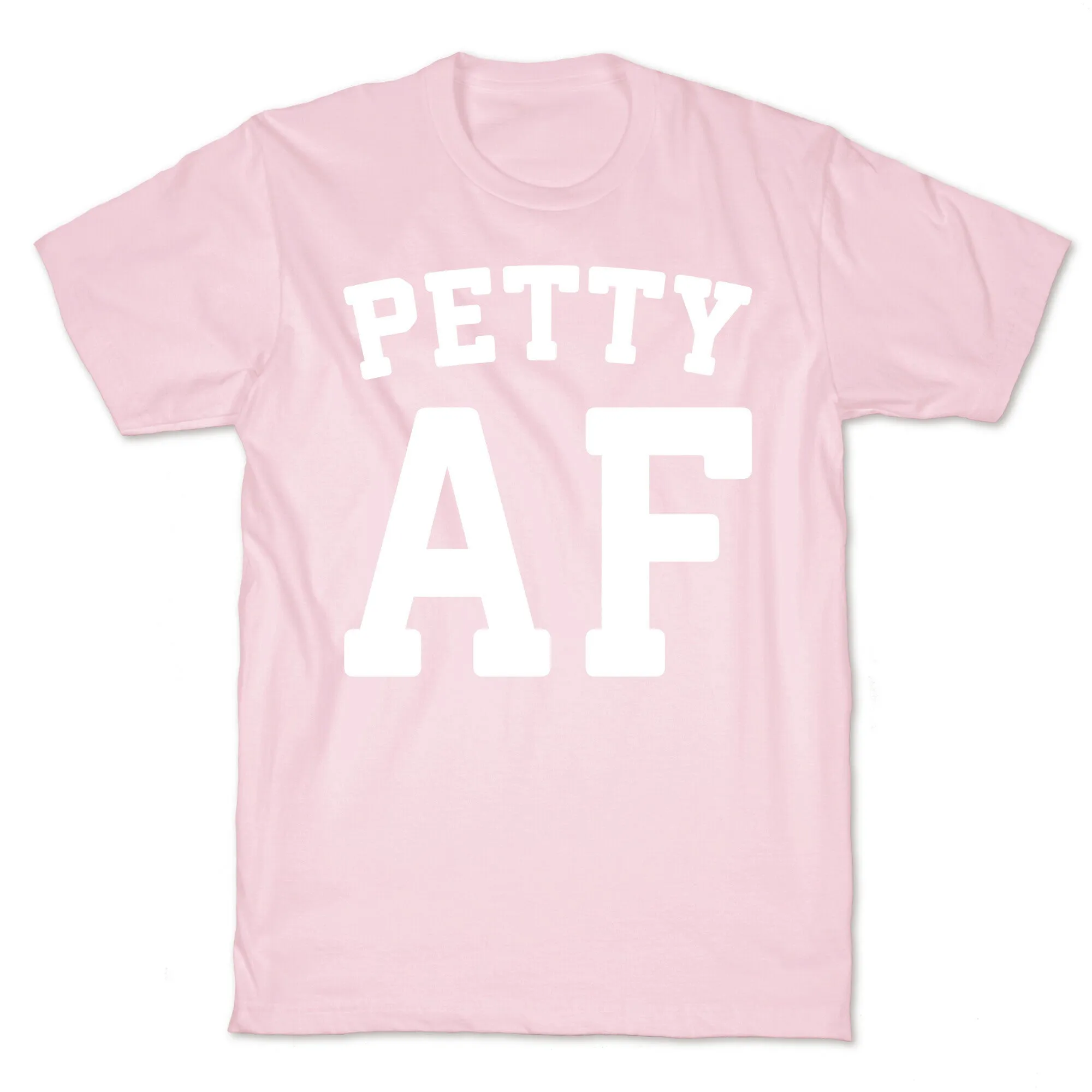 Petty Af White Print T-Shirt