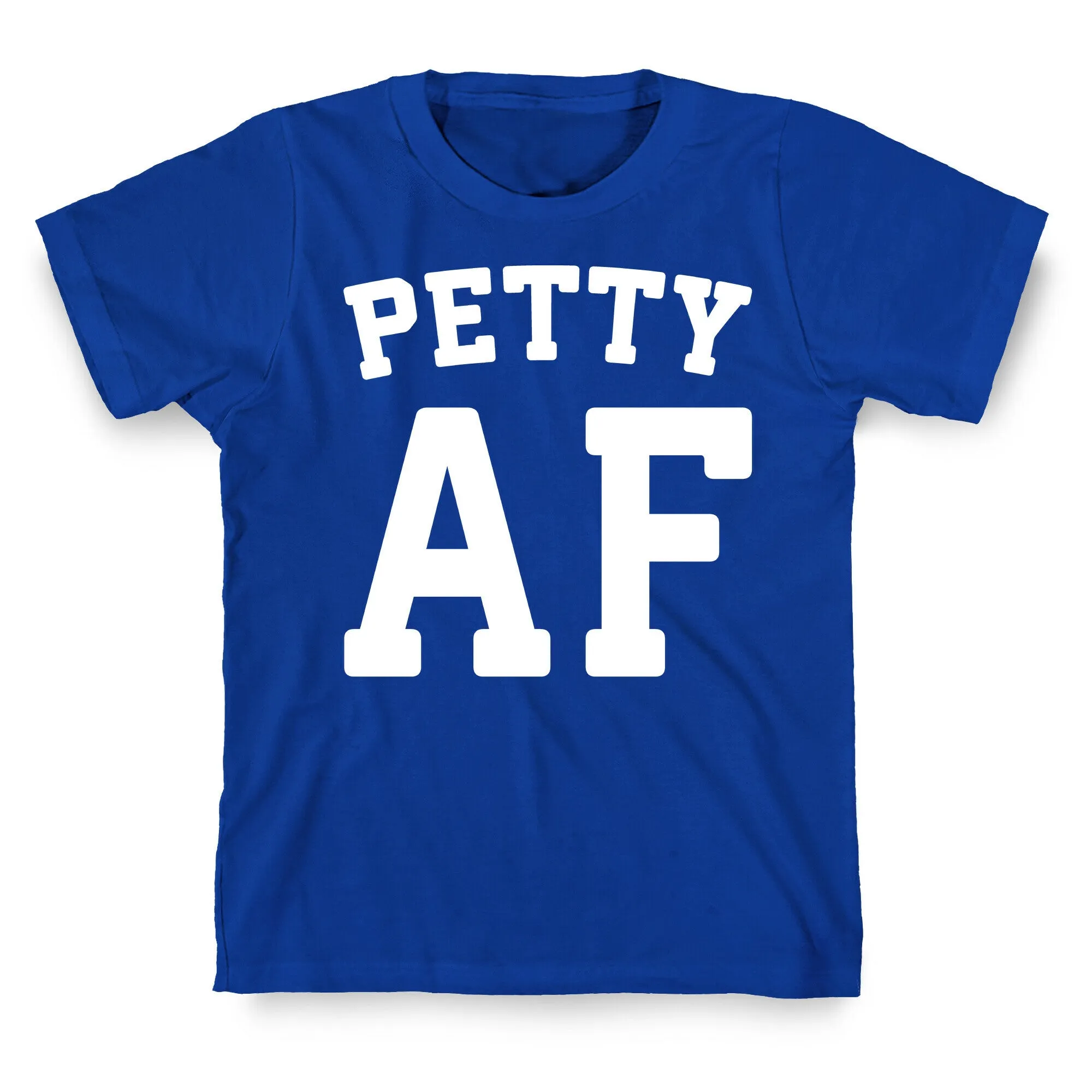 Petty Af White Print T-Shirt