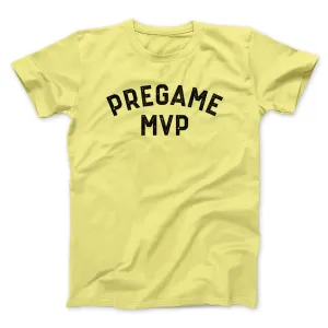 Pregame MVP Funny Men/Unisex T-Shirt