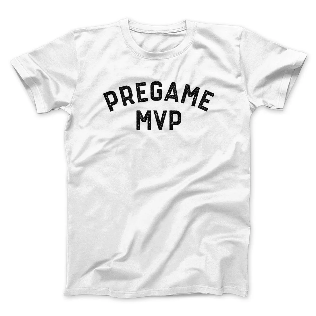 Pregame MVP Funny Men/Unisex T-Shirt