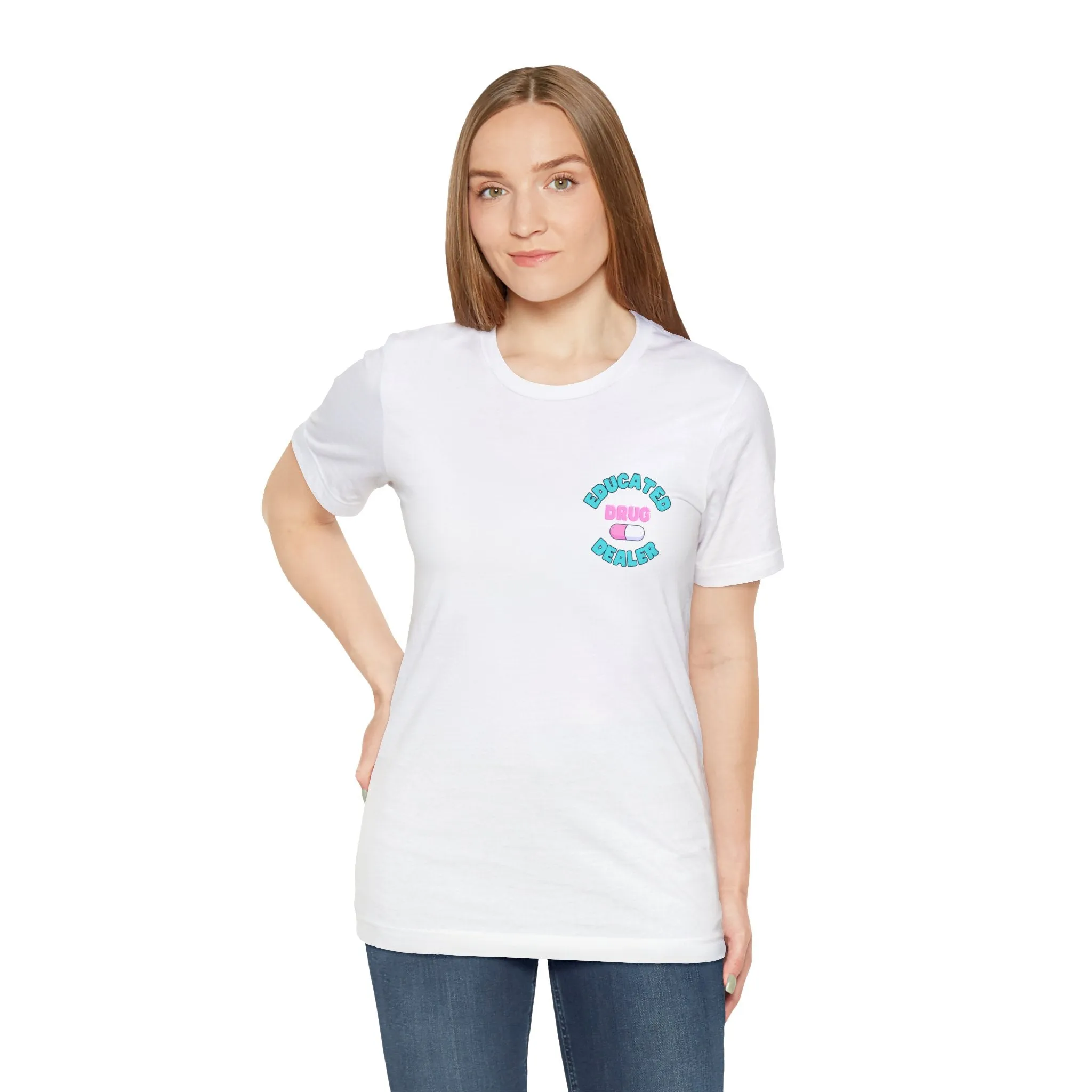 "Educated Drug Dealer" T-Shirt
