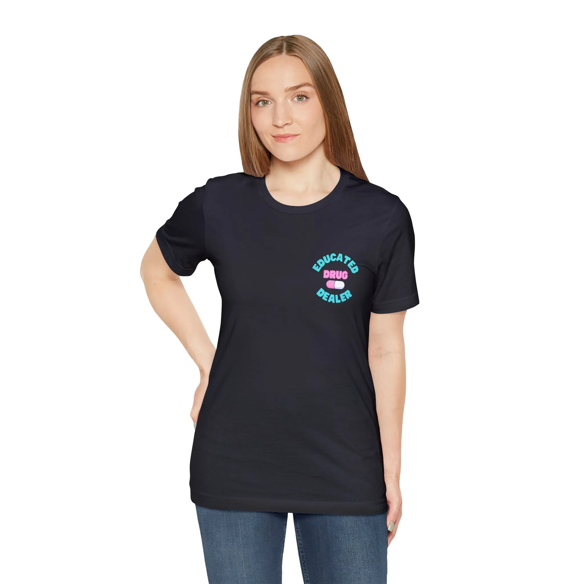 "Educated Drug Dealer" T-Shirt