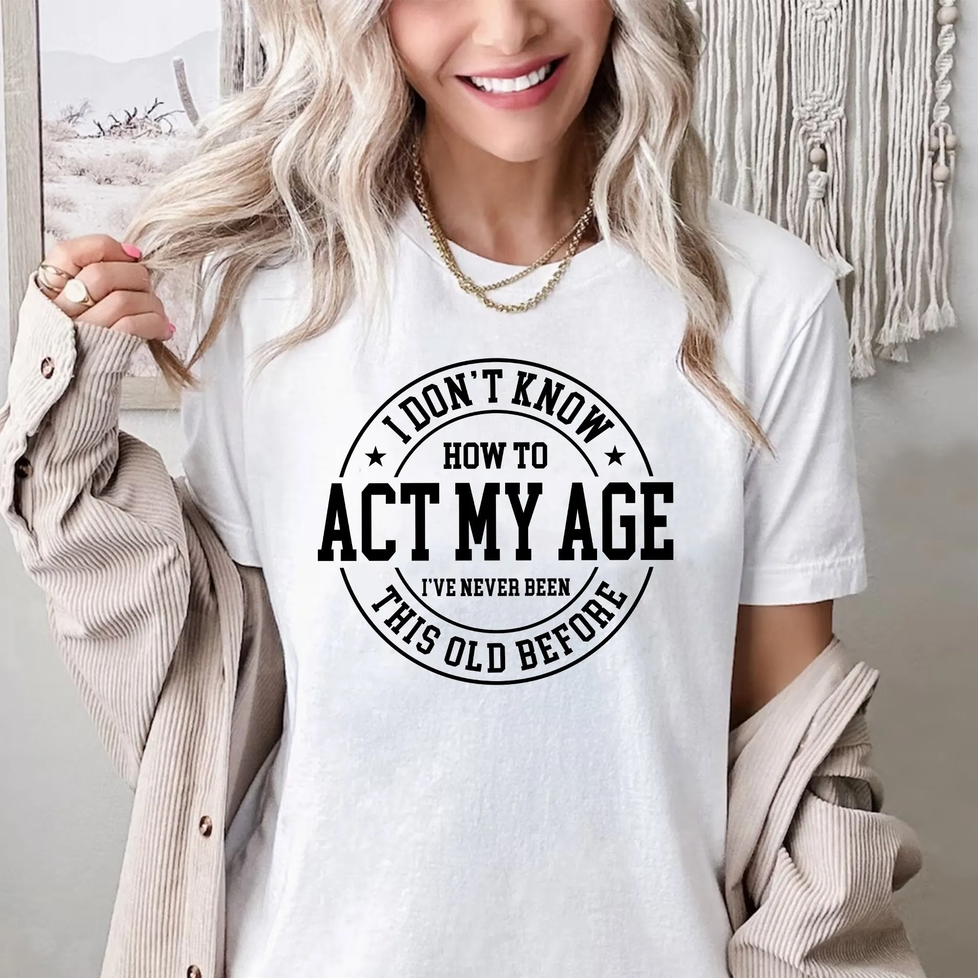 Sandjest Funny Lover T-Shirt I??ve Never Been This Old Before Gift for Women Girl Friends