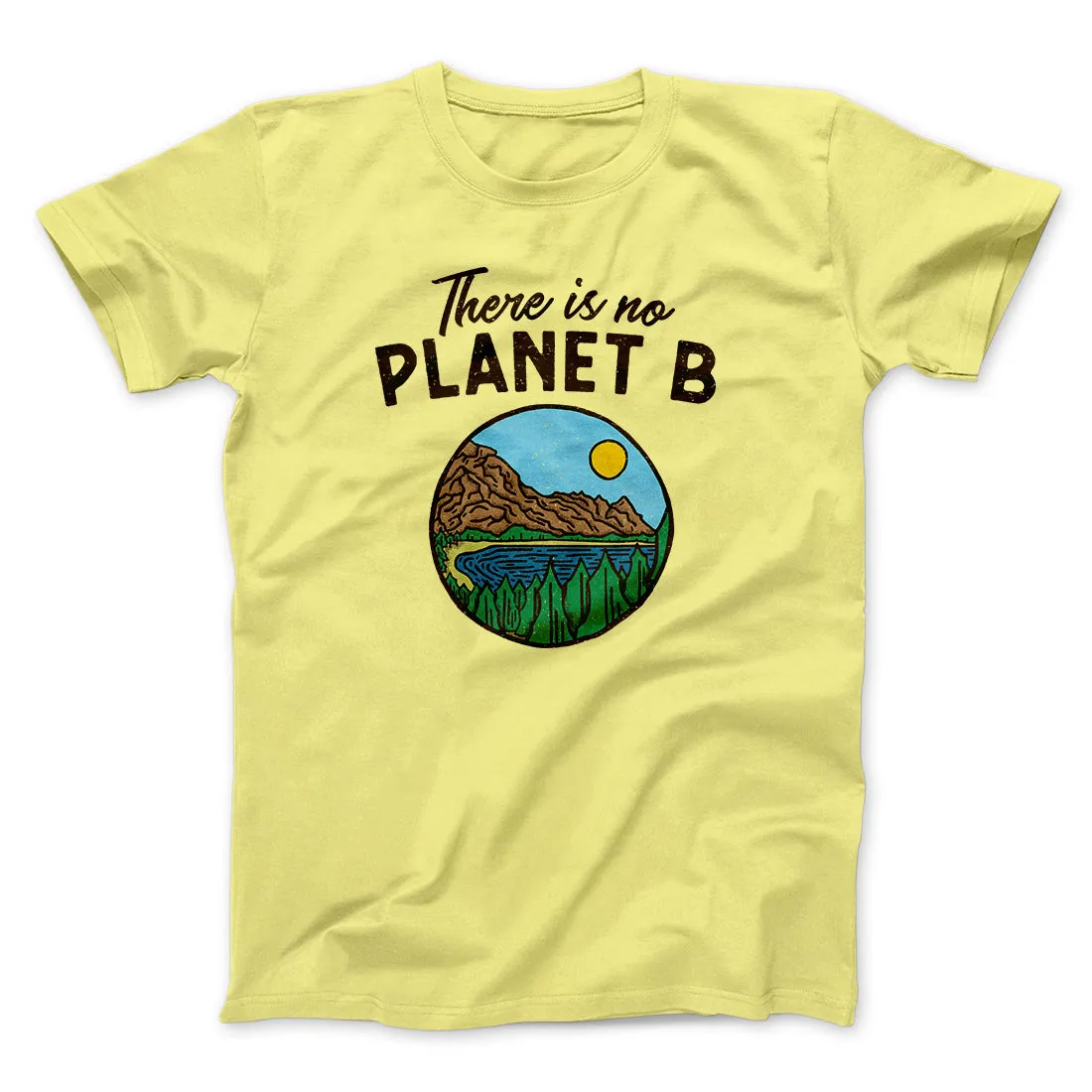 There is no Planet B Men/Unisex T-Shirt