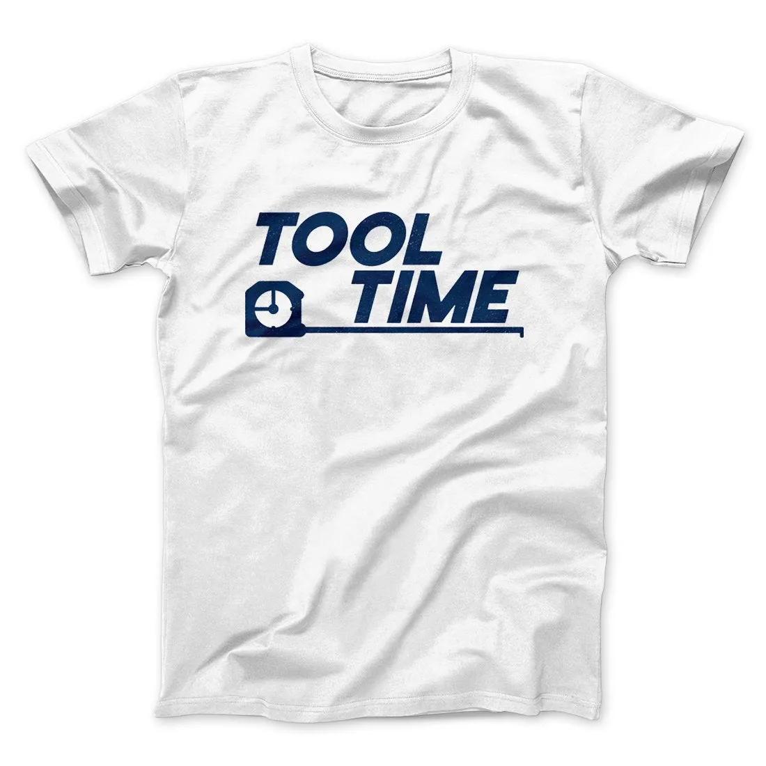 Tool Time Men/Unisex T-Shirt