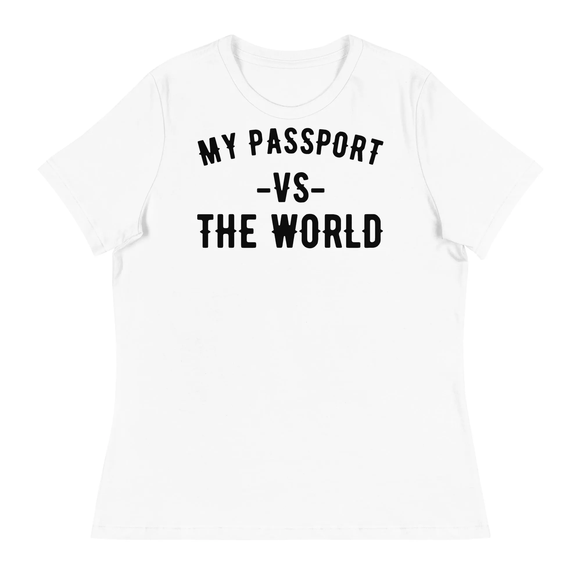 Women's "My Passport Vs The World" Tee