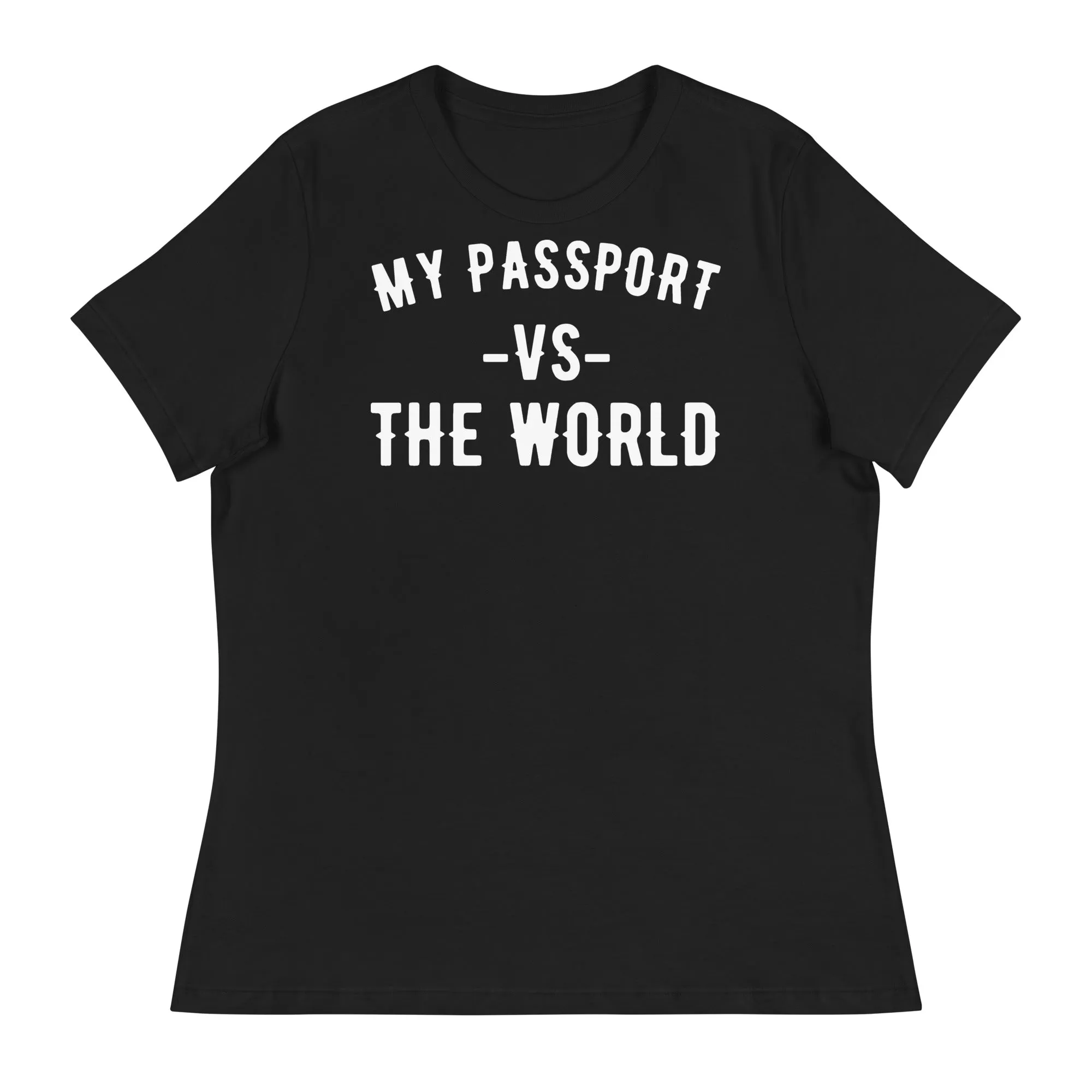 Women's "My Passport Vs The World" Tee