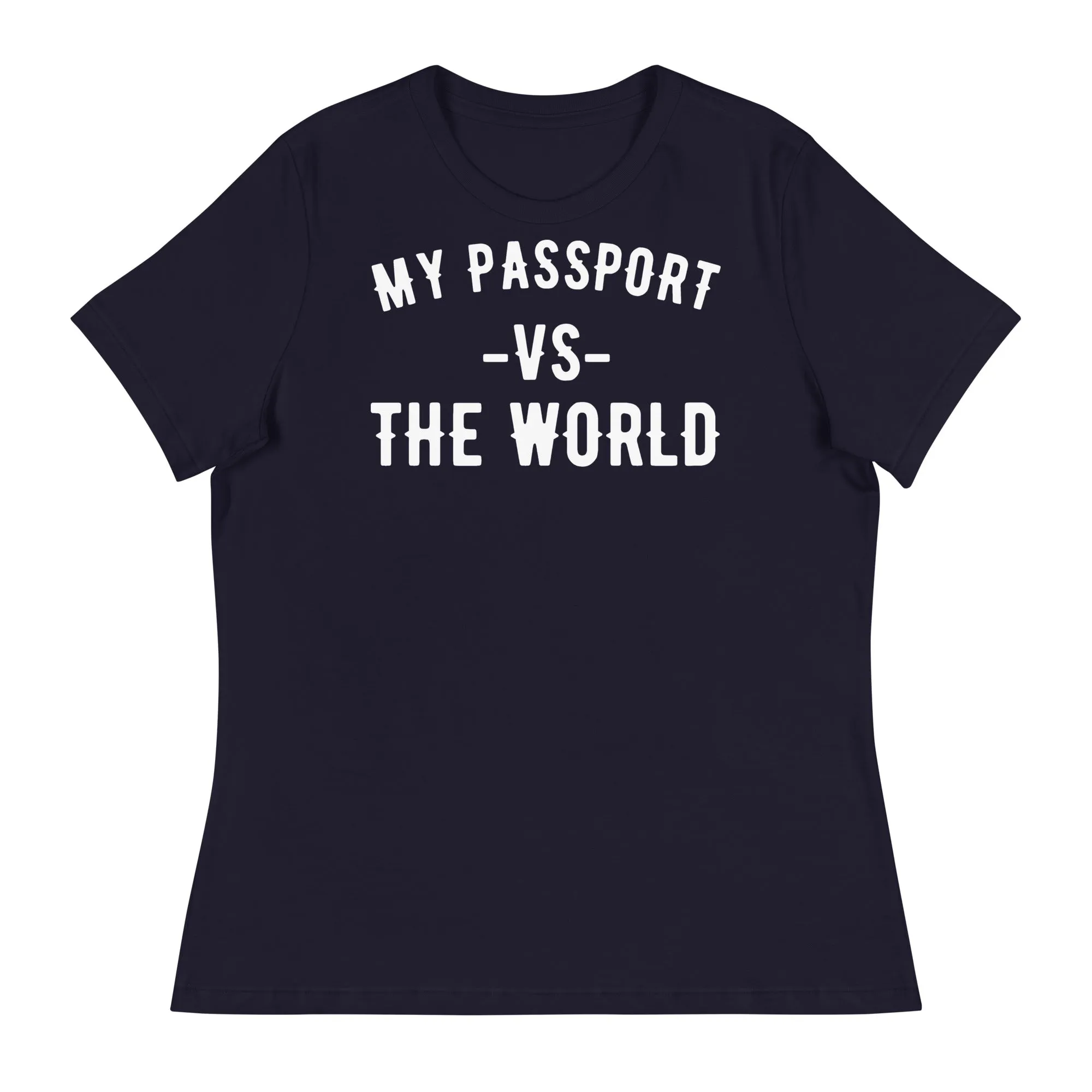Women's "My Passport Vs The World" Tee