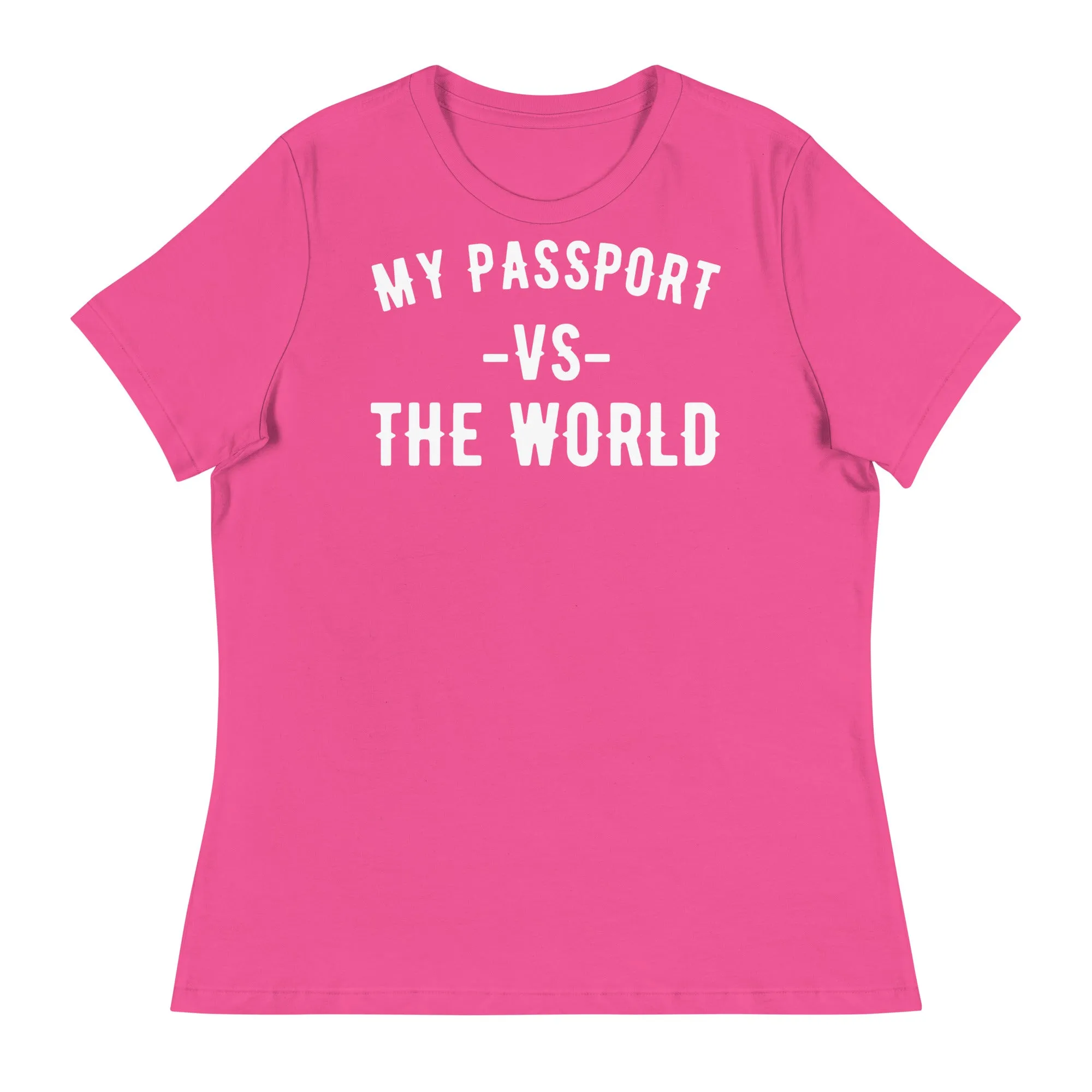 Women's "My Passport Vs The World" Tee