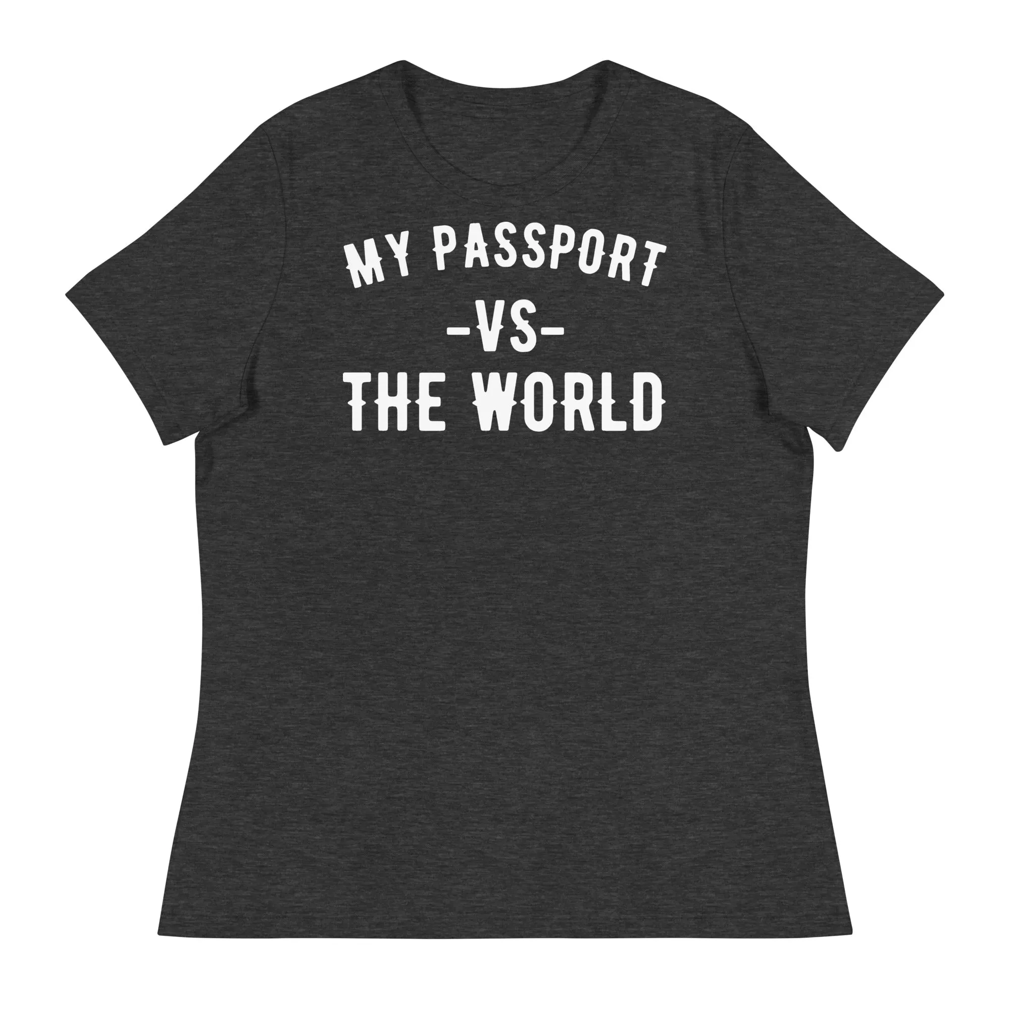 Women's "My Passport Vs The World" Tee