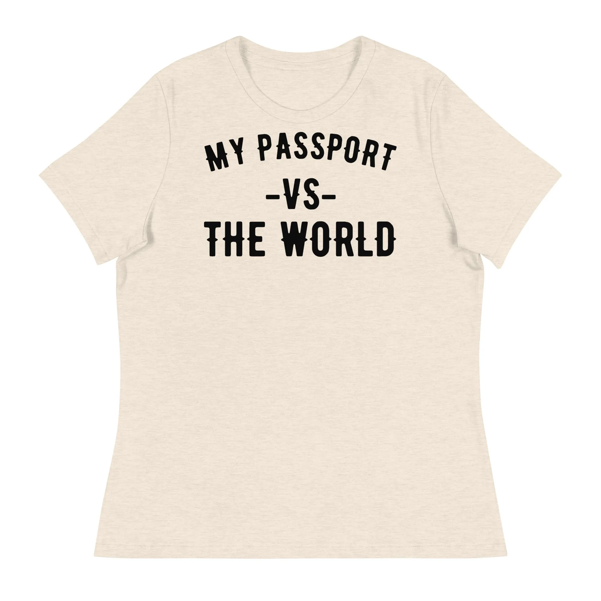 Women's "My Passport Vs The World" Tee