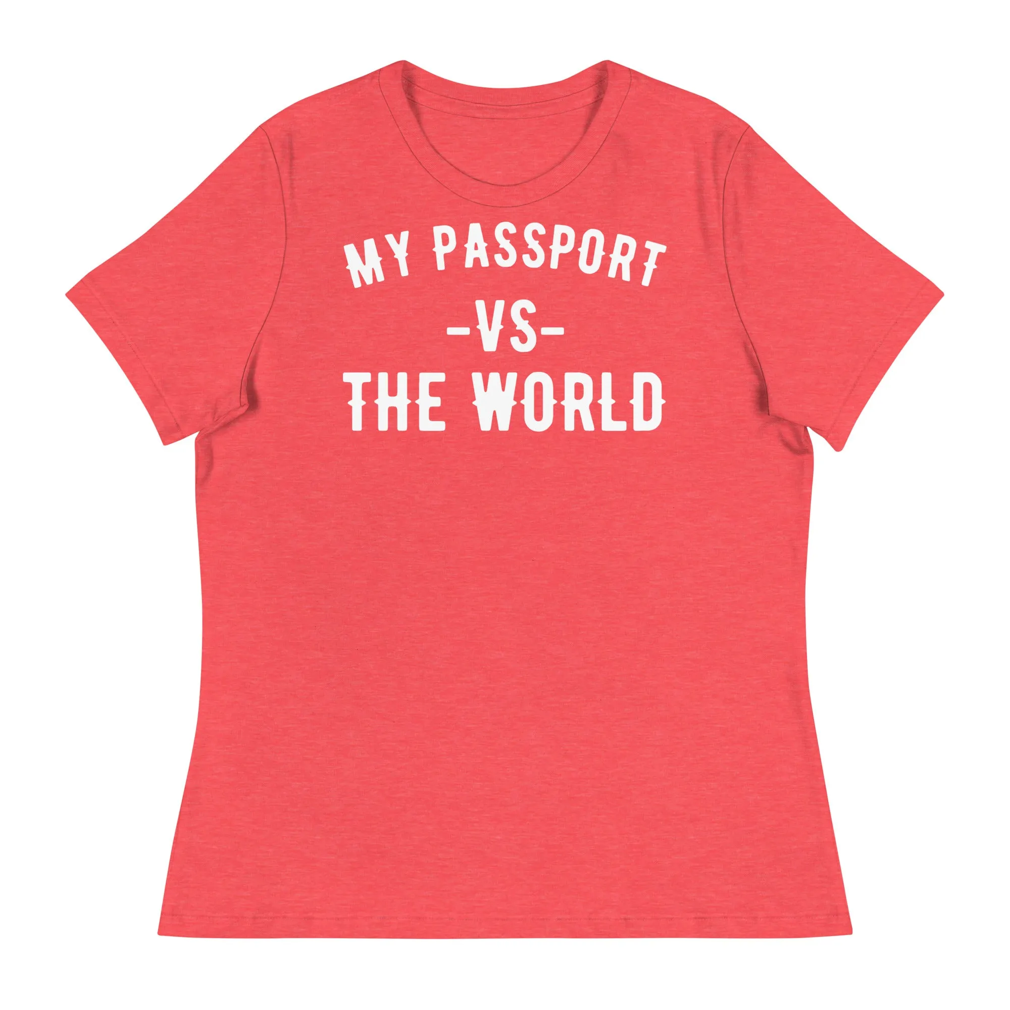 Women's "My Passport Vs The World" Tee