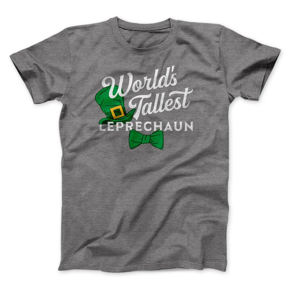 World's Tallest Leprechaun Men/Unisex T-Shirt
