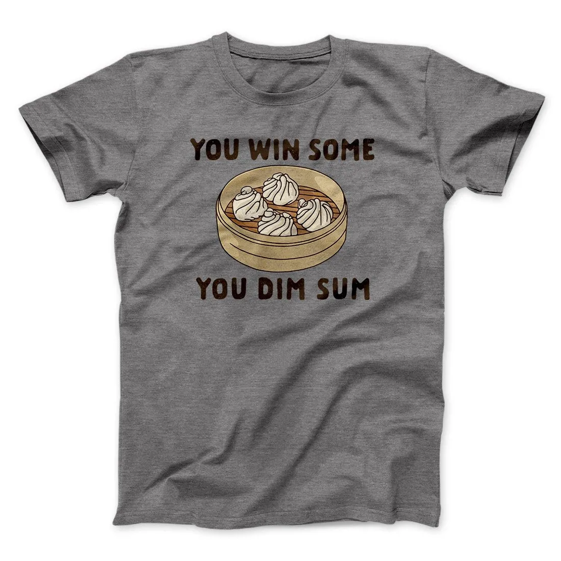 You Win Some, You Dim Sum Men/Unisex T-Shirt
