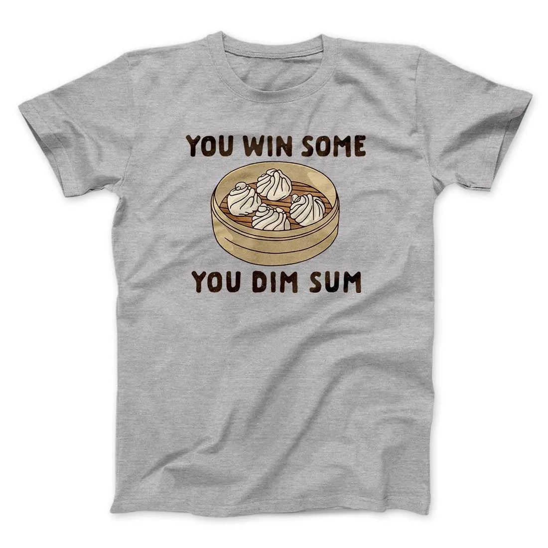 You Win Some, You Dim Sum Men/Unisex T-Shirt