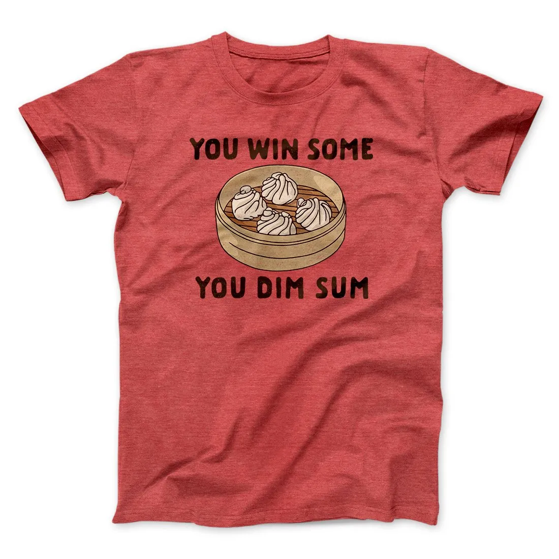 You Win Some, You Dim Sum Men/Unisex T-Shirt