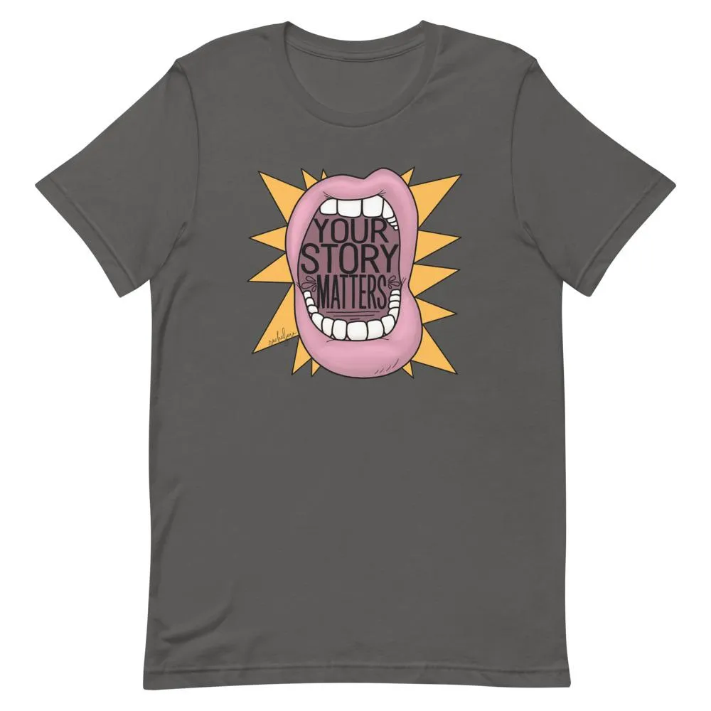 Your Story Matters T-Shirt