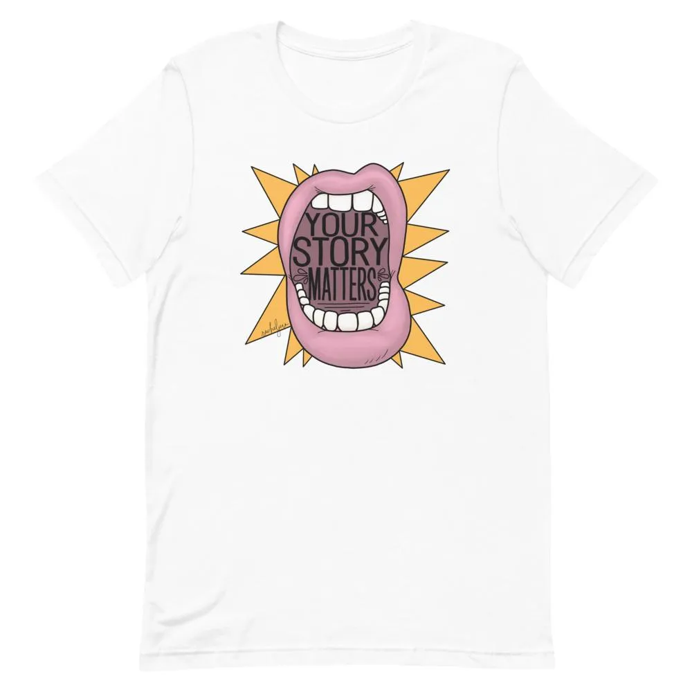 Your Story Matters T-Shirt